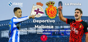 previa Deportivo vs Mallorca de Copa del Rey