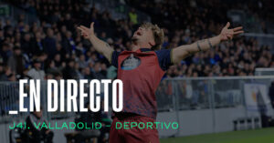 Sigue en directo el partido entre Valladolid y Deportivo